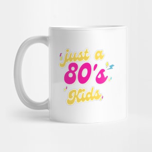 just a 80s kids Mug